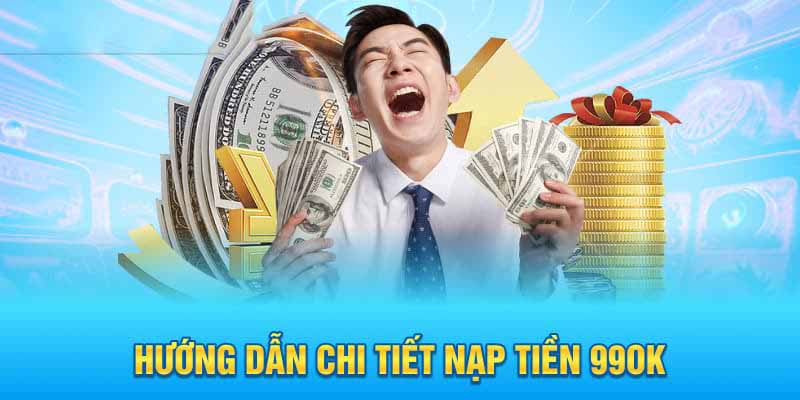 Nạp Tiền 99OK Siêu Nhanh, Trải Nghiệm Cá Cược Mượt Mà 2 Các bước nạp tiền 99OK cực chuẩn